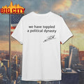 We have toppled a political dynasty Zohran Mamdani shirt