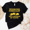 Weekend Forecast 100% Chance Of Tacos Shirt, Mexican Taco Food T-shirt, Taco Lover Gift Sweatshirt, Latina Foodie Hoodie,...