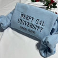 Weepy Gal University, funny embroidered sweatshirt for her T-Shirts, Hoodie | RetroVerseTees.com