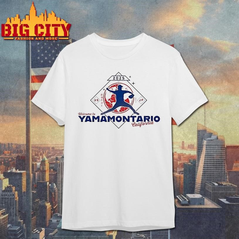 Welcome To Yamamontario California Most Valuable Player Us Jp 2025 Shirt