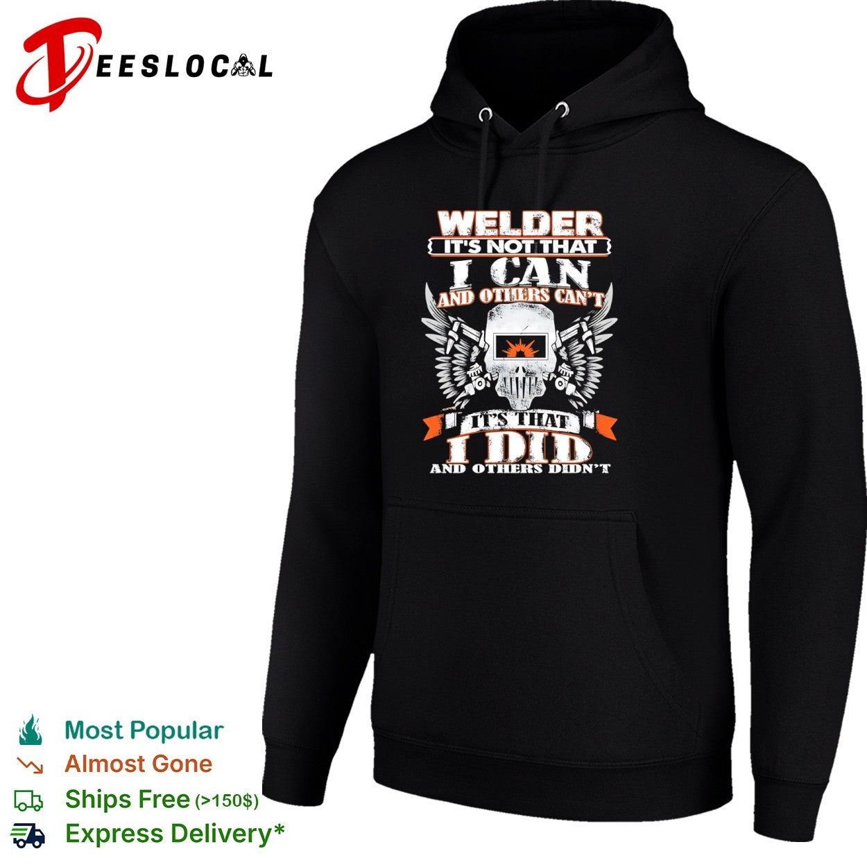 Welder It’s Not That I Can and Others Can’t It’s That I Did and Others Didn’t shirt