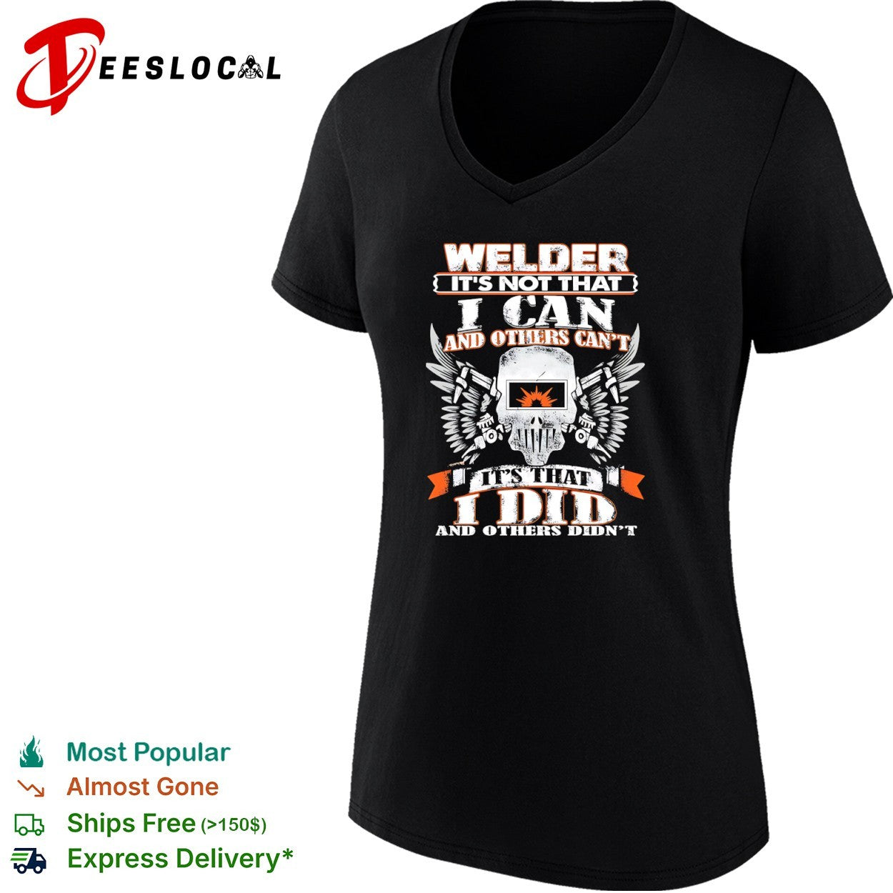 Welder It’s Not That I Can and Others Can’t It’s That I Did and Others Didn’t shirt