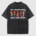 Well Behaved Women Rarely Make History Shirt style 02 Hoodie, Sweatshirt | RetroVerseTees.com