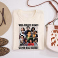 Well Behaved Women Seldom Make History Shirt, Black Lives Matter Shirt, Black History Month Shirt, African American Tee...