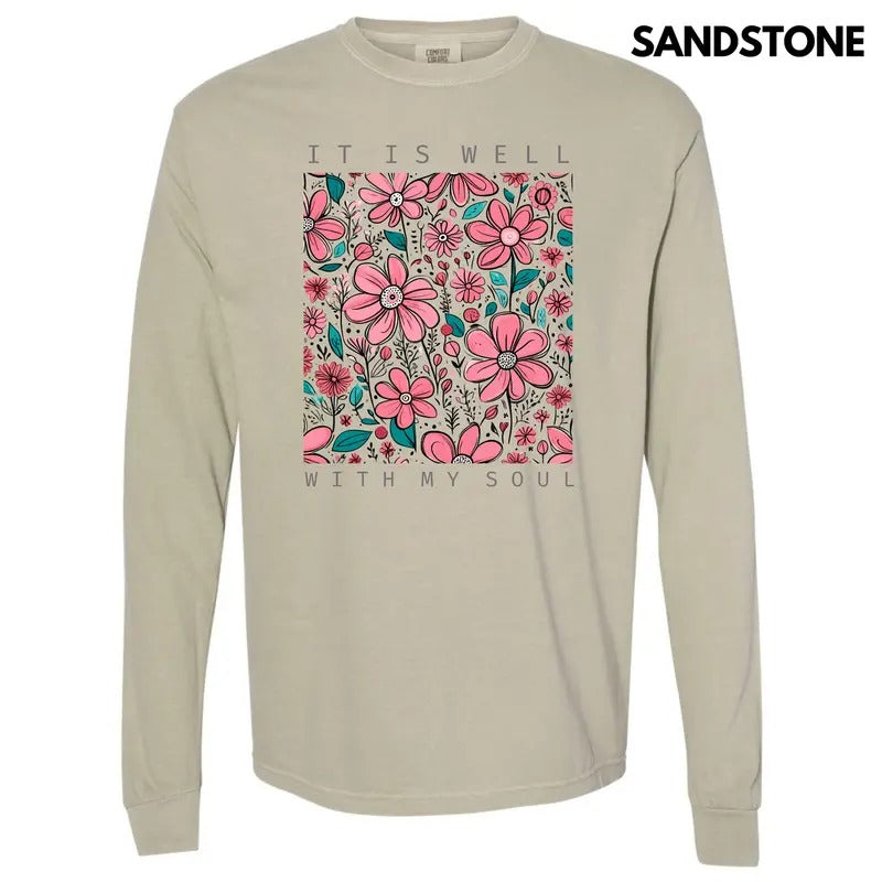 Well With My Soul Florals Long Sleeve Comfort Colors T-Shirt 'NLB' Hoodie, Sweatshirt | RetroVerseTees.com