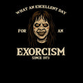 What An Excellent Day For An Exorci