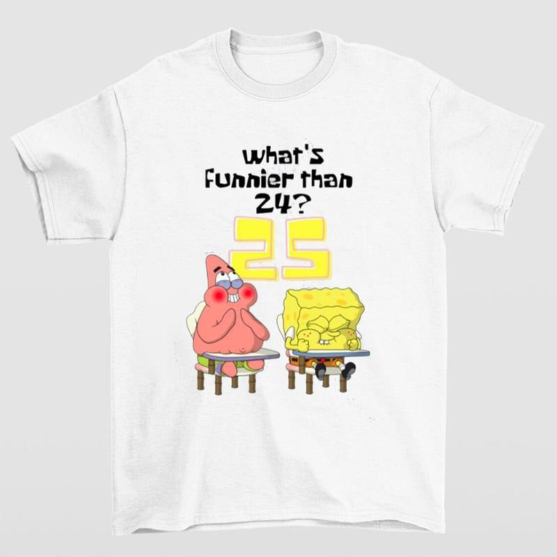 What's Funnier Than 24 25 SpongeBob Meme T-Shirt Hoodie, Sweatshirt | RetroVerseTees.com