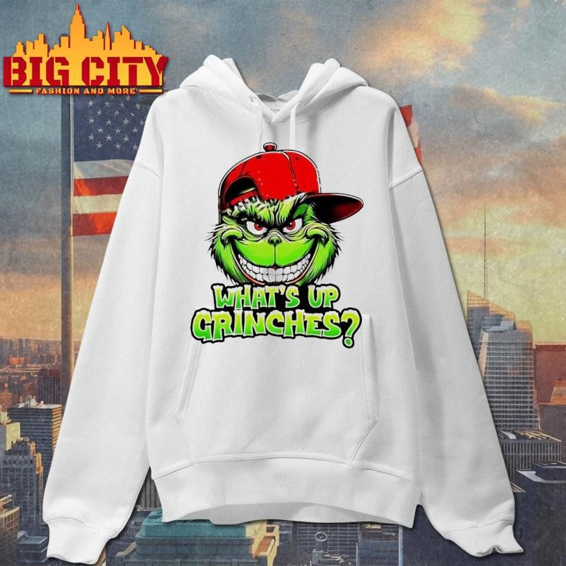 Whats Up Grinches Grinch With Hat Christmas Christmas Shirt