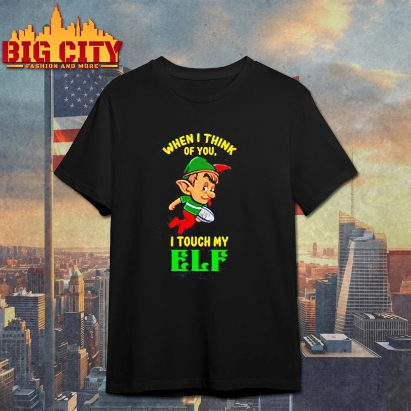 When I Think Of You I Touch My Elf Christmas 2025 shirt