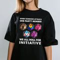 When Someone Attacks One Party Member We All Roll For Initiative Shirt, Gaming Sweatshirt, LTBTQ Shirt, Pride Tee, Trendy...