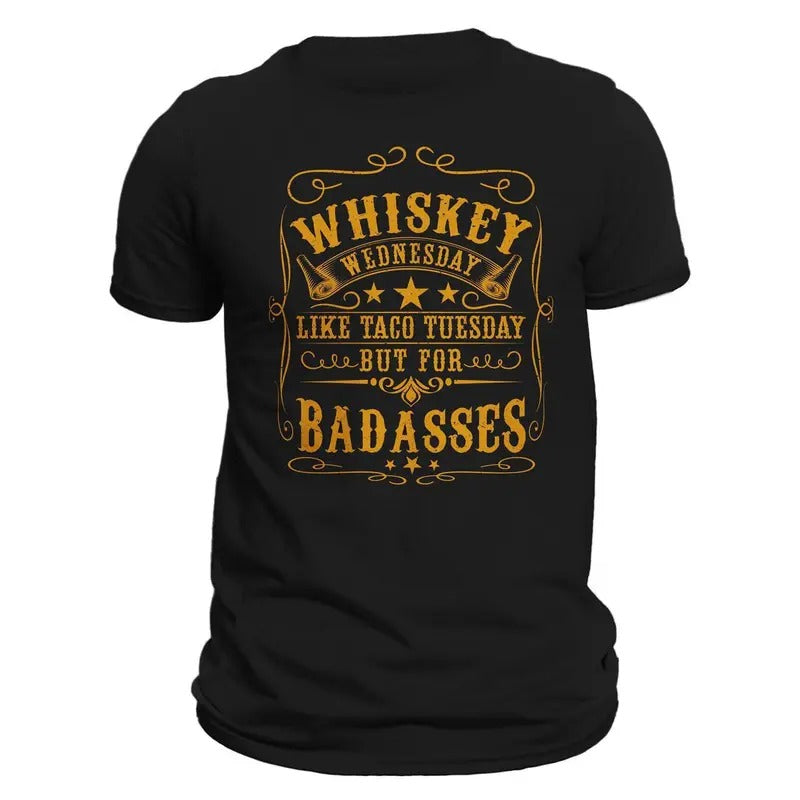 Whiskey Wednesday Like Taco Tuesday But For Badasses T-Shirt Hoodie, Sweatshirt | RetroVerseTees.com