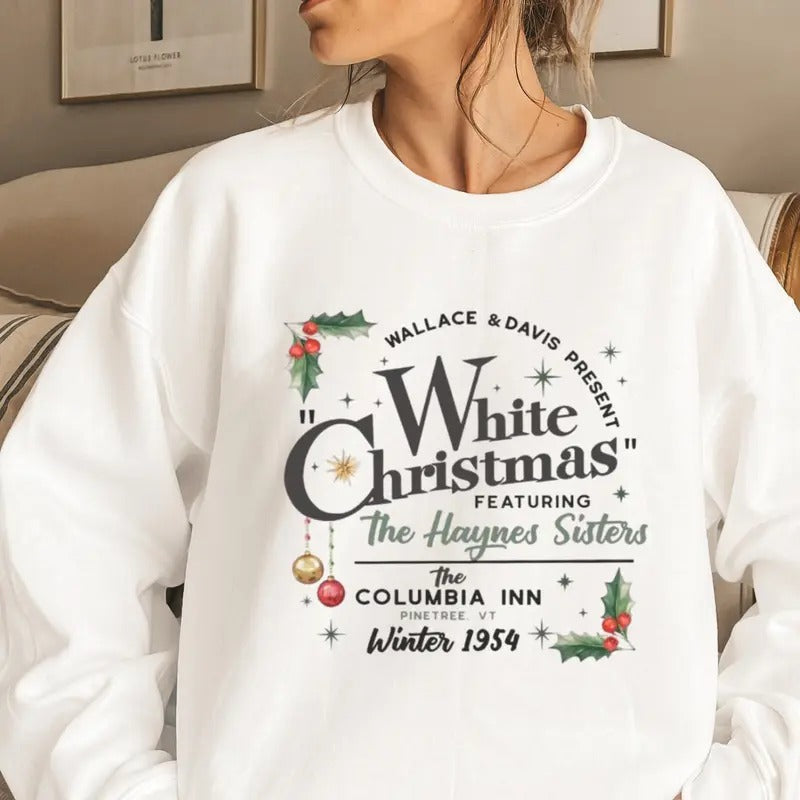White Christmas Movie Sweatshirt, Wallace and Davis Sweater, Haynes Sisters Crewneck, Christmas White Movie 1954 Hoodie...
