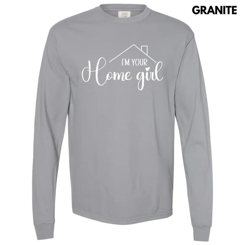 White I'm Your Home Girl Long Sleeve Comfort Colors T-Shirt 'NLB' Hoodie, Sweatshirt | RetroVerseTees.com
