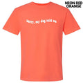 White My Dog Said No Comfort Colors T-Shirt 'NLB' Hoodie, Sweatshirt | RetroVerseTees.com