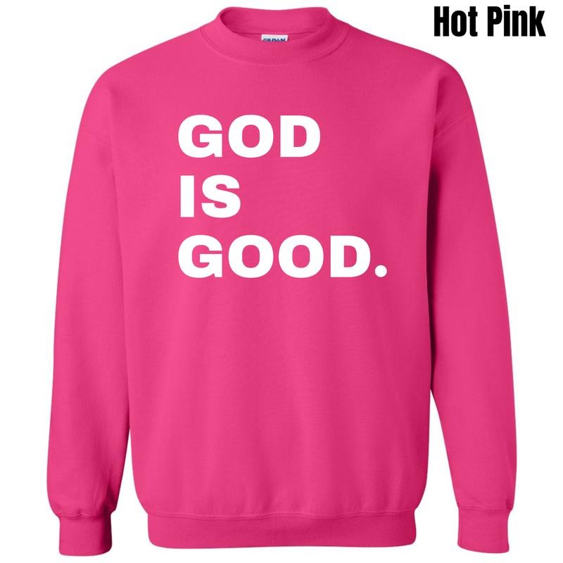 White Stacked God Is Good Sweatshirt 'NLB' T-Shirts, Hoodie | RetroVerseTees.com