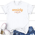 Anxiety Society Tee, Proudly Printed In The USA, Tee Gray / White, #anxiety #sassy #cute #colorprint Hoodie, Sweatshirt