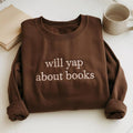 Will Yap About Books Embroidered Sweatshirt | Funny Bookworm Crewneck Pullover | Bookish Merch & Gift for Book Lovers...