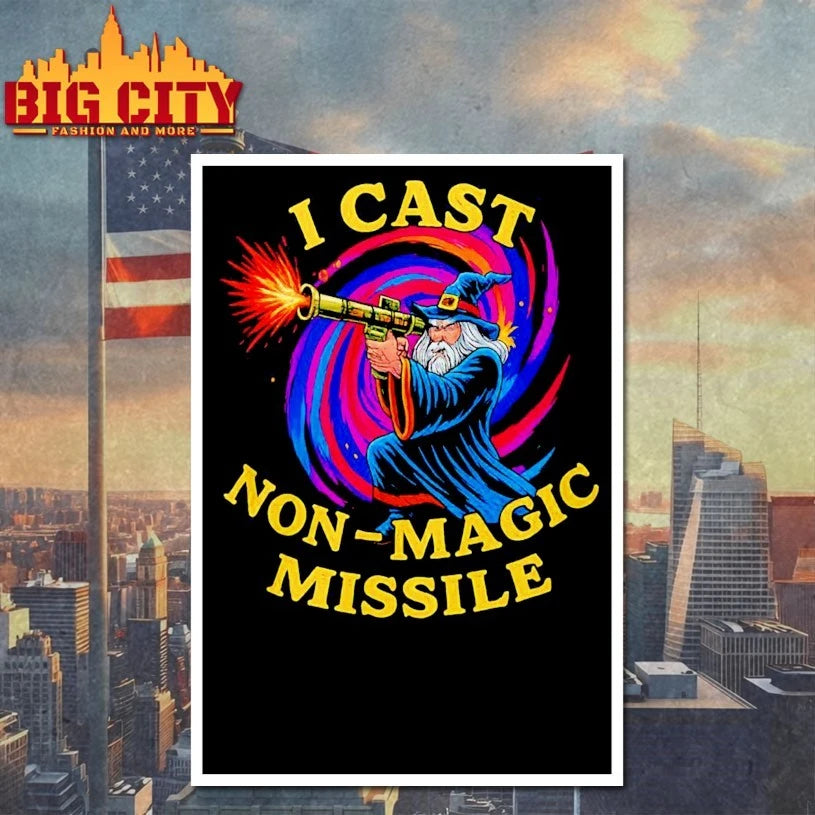 Wizard I Cast Non Magic Missile shirt