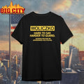 Woliczko Hard To Say Harder to guard shirt