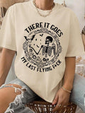 Women's "There It Goes, My Last Flying F*ck" Slogan Print Round Neck Tee, Women's Skull & Letter Print Round Neck Tee...