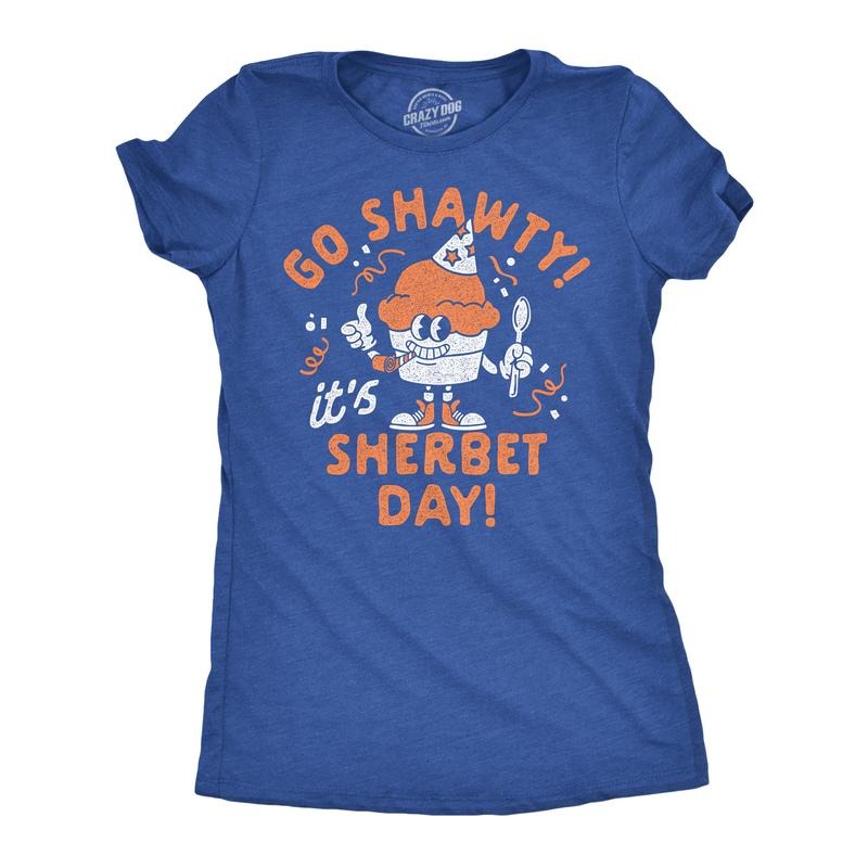 Womens Funny T Shirts Go Shawty Its Sherbet Day Sarcastic Frozen Treat Graphic Tee for Ladies Funny Womens T Shirts Cute...
