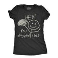 Womens Hey You Dropped This T Shirt Funny Lost Brain Dumb Idiot Joke Tee for Ladies Funny Womens T Shirts Cute Slimming...