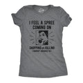 Womens I Feel A Spree Coming On Shopping Funny Sarcastic T-Shirt Hilarious Funny Womens T Shirts Cute Vintage Fashion...