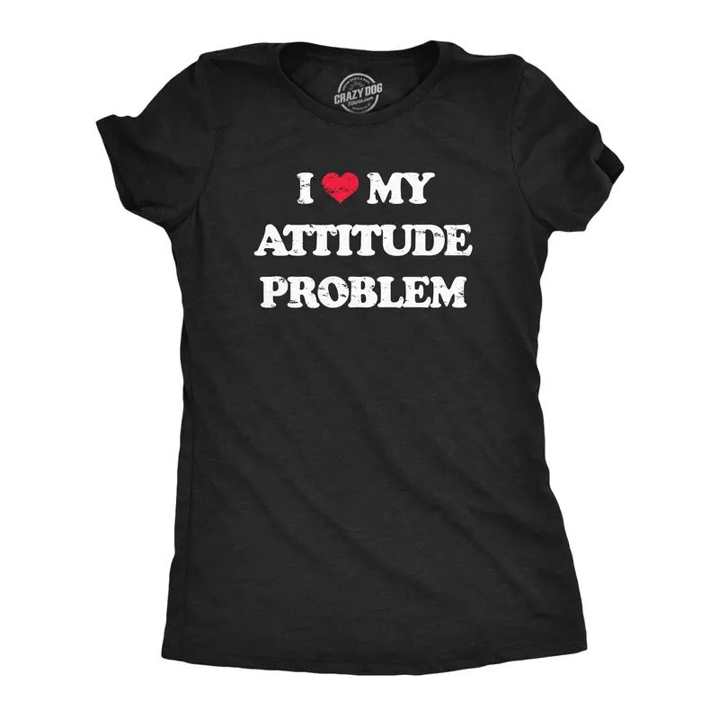 Womens I Heart My Attitude Problem T Shirt Funny Bad Negativity Joke Tee for Ladies Funny Womens T Shirts Cute Slimming...