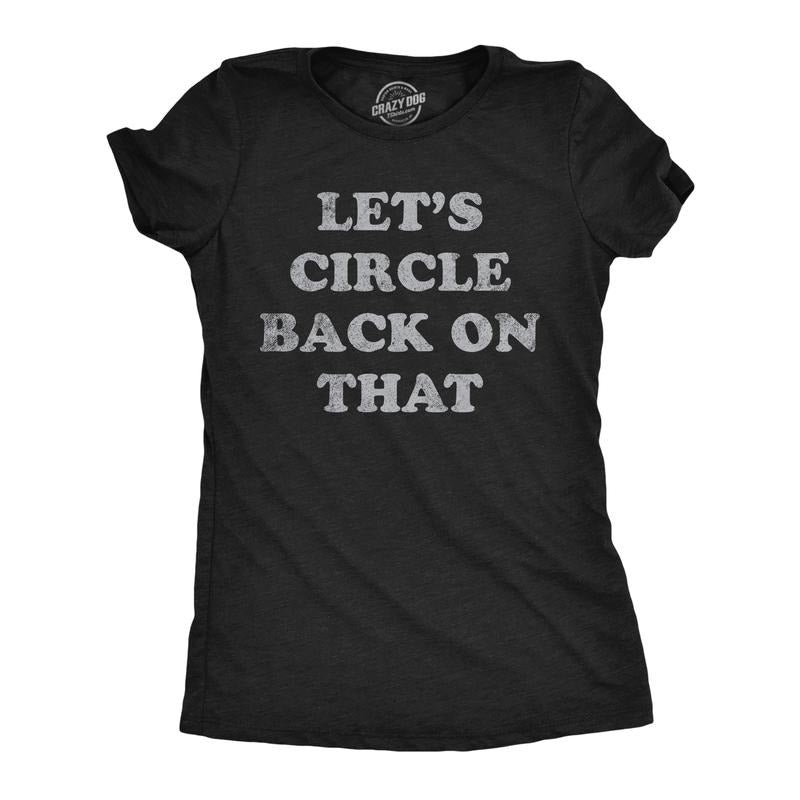 Womens Lets Circle Back On That Funny T Shirt Procrastination Novelty Tee for Ladies Funny Womens T Shirts Cute Slimming...