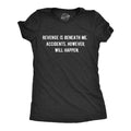Womens Revenge Is Beneath Me Accidents However Will Happen T Shirt Funny Sarcastic Graphic Tee Funny Womens T Shirts Cute...