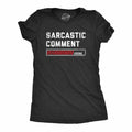 Womens Sarcastic Comment Loading T Shirt Funny Sarcasm Joke Graphic Novelty Tee for Girls Funny Womens T Shirts Cute...