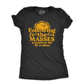 Womens Take Care When Following TNF Masses Lightsaber brand Shirt Funny Silent Letter Ass Joke Tee For Ladies Funny...
