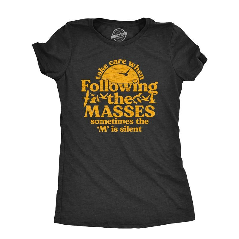 Womens Take Care When Following TNF Masses Lightsaber brand Shirt Funny Silent Letter Ass Joke Tee For Ladies Funny...