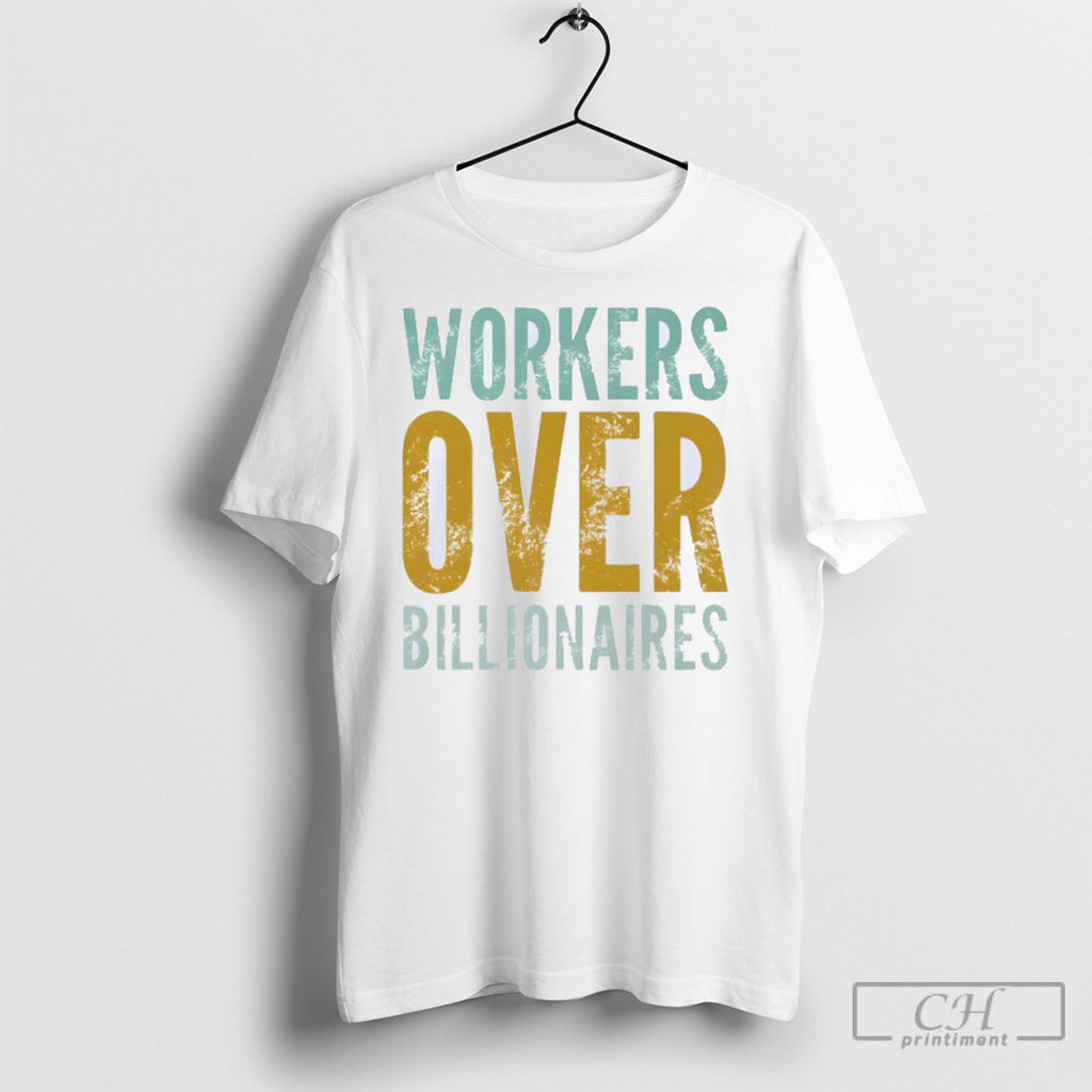 Workers Over Billionaires