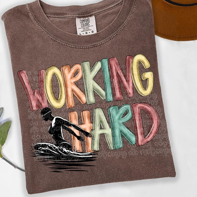 Working Hard Swim DTF Transfers - THIS IS NOT A SHIRT Hoodie, Sweatshirt | RetroVerseTees.com