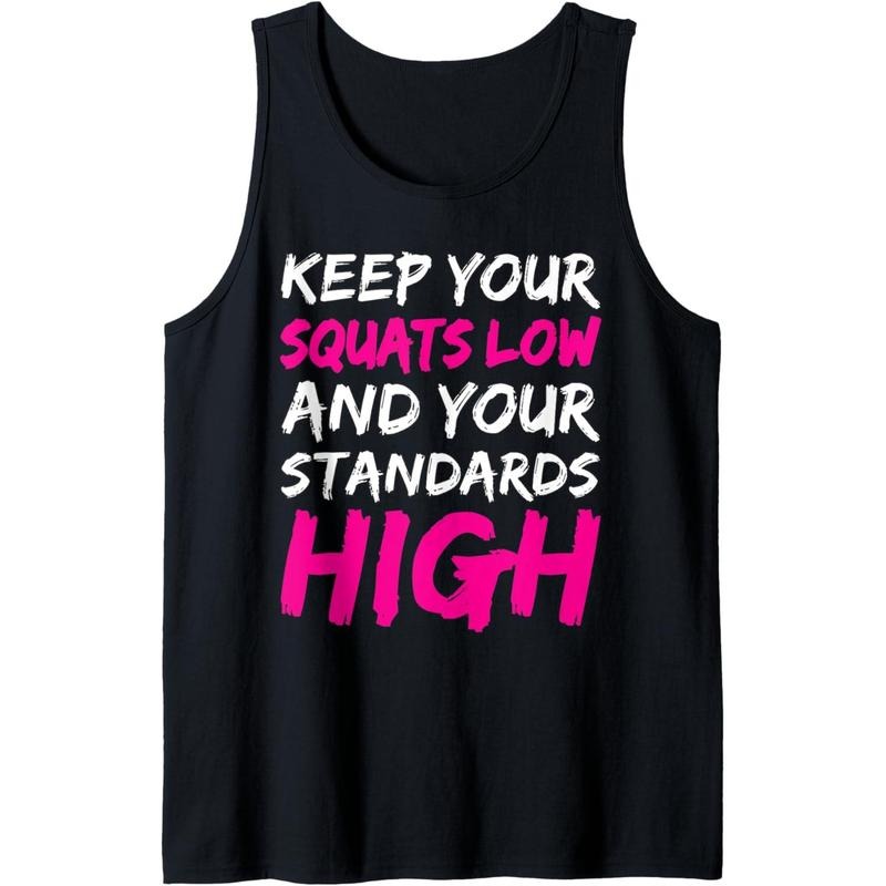 Workout Keep Your Squats Low And Your Standards High Fitness Tank Top Made in USA T-Shirts, Hoodie, Sweatshirt