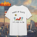 Worm Wake Up Sluts It’s Time To Sin shirt