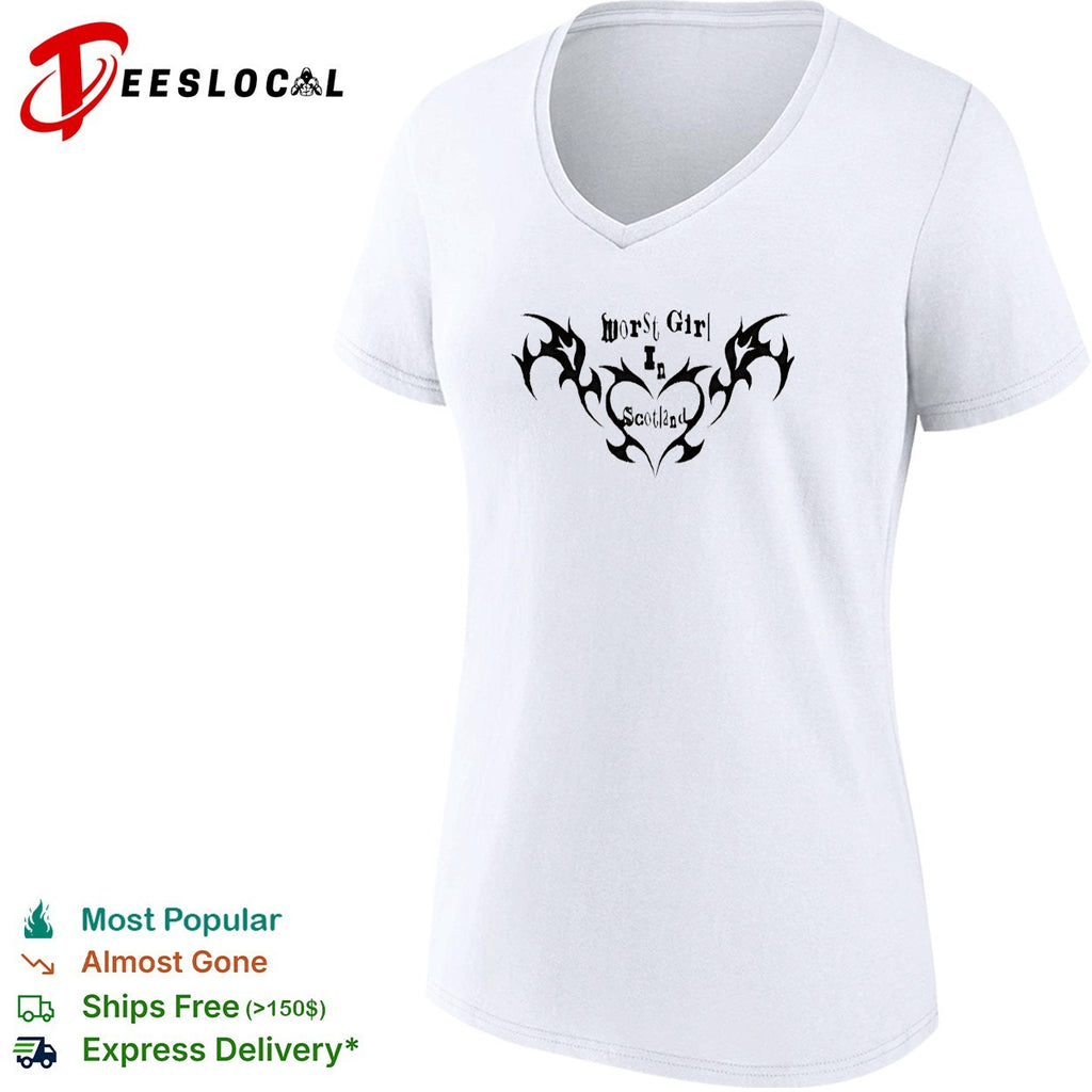 Worst girl in Scotland shirt