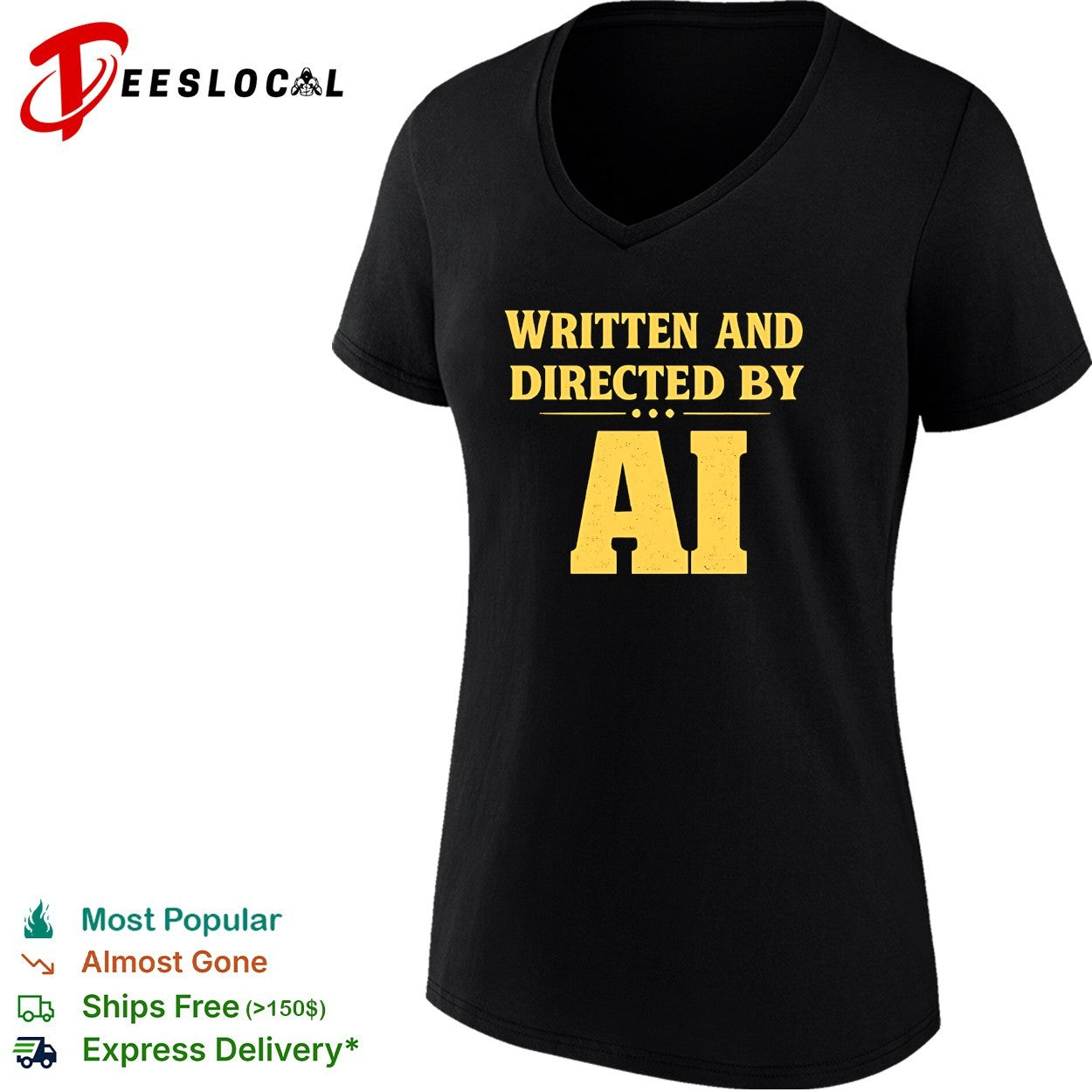 Written and directed by AI bold text shirt