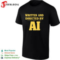 Written and directed by AI bold text shirt