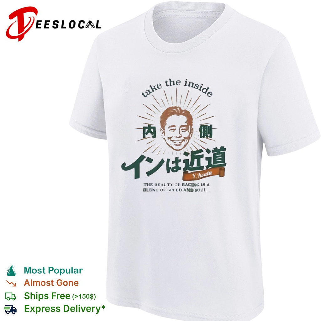 Y Iwata face take the inside the beauty of racing is a blend of speed and soul shirt