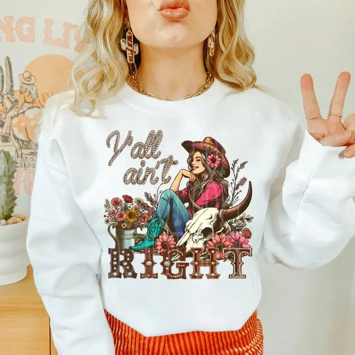 Y'all Ain't Right DTF Transfers - THIS IS NOT A SHIRT Hoodie, Sweatshirt | RetroVerseTees.com