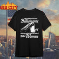 Yall Are Licking The Boots Of Billionaires Who You Could Be Licking The Boots Of Tall And Dominate Women Ornaments Shirt