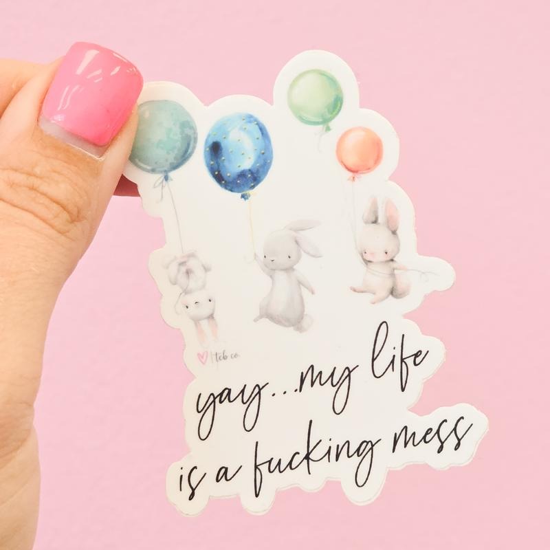 Yay .. My Life is a F-in Mess Sticker T-Shirts, Hoodie, Sweatshirt | RetroVerseTees.com