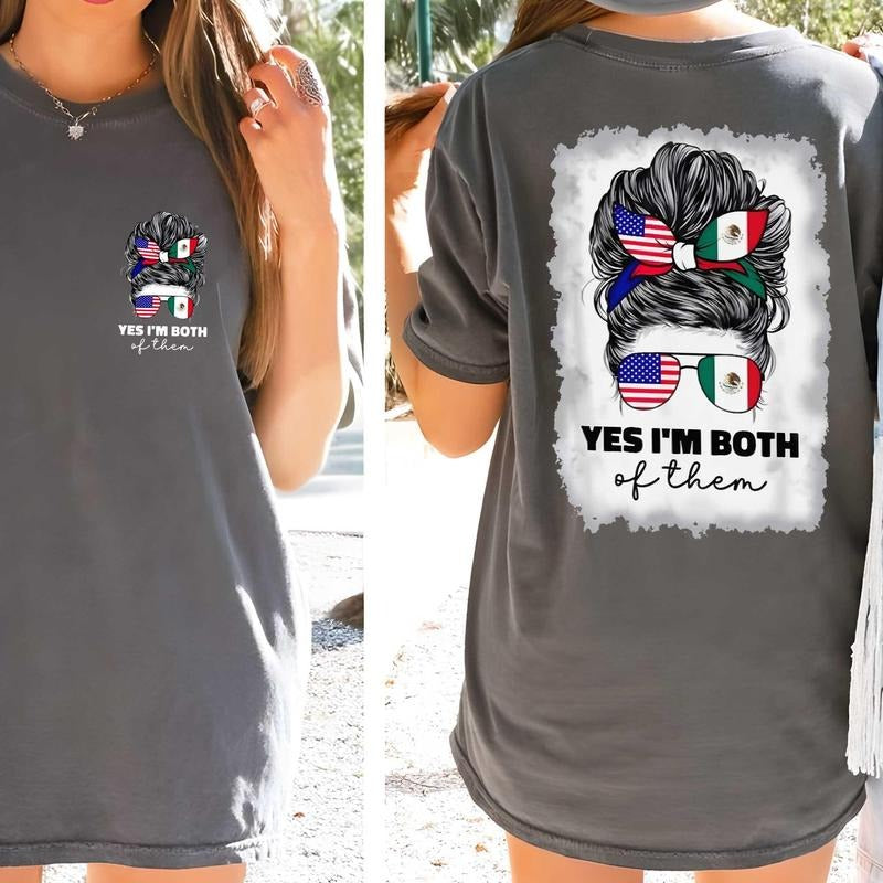 Yes I'm Both Of Them Shirt 2 Sides, For American Mexican Men Women, Funny Patriotic Tee, Proud American Mexican Shirt...