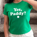 Yes Paddy Baby Tee - Funny 90s-style Irish tee. Hoodie, Sweatshirt | RetroVerseTees.com