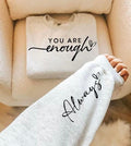 You Are Enough Graphic Sweatshirt T-Shirts, Hoodie | RetroVerseTees.com