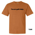 You Are Golden Baby Comfort Colors T-Shirt 'NLB' Hoodie, Sweatshirt | RetroVerseTees.com
