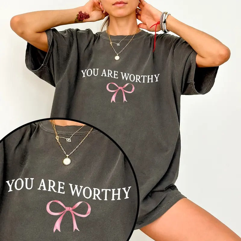 You Are Worthy Comfort Colors Shirt, Inspirational Tee, Positive T-shirt, Self Love Gift Womenswear Hoodie, Sweatshirt
