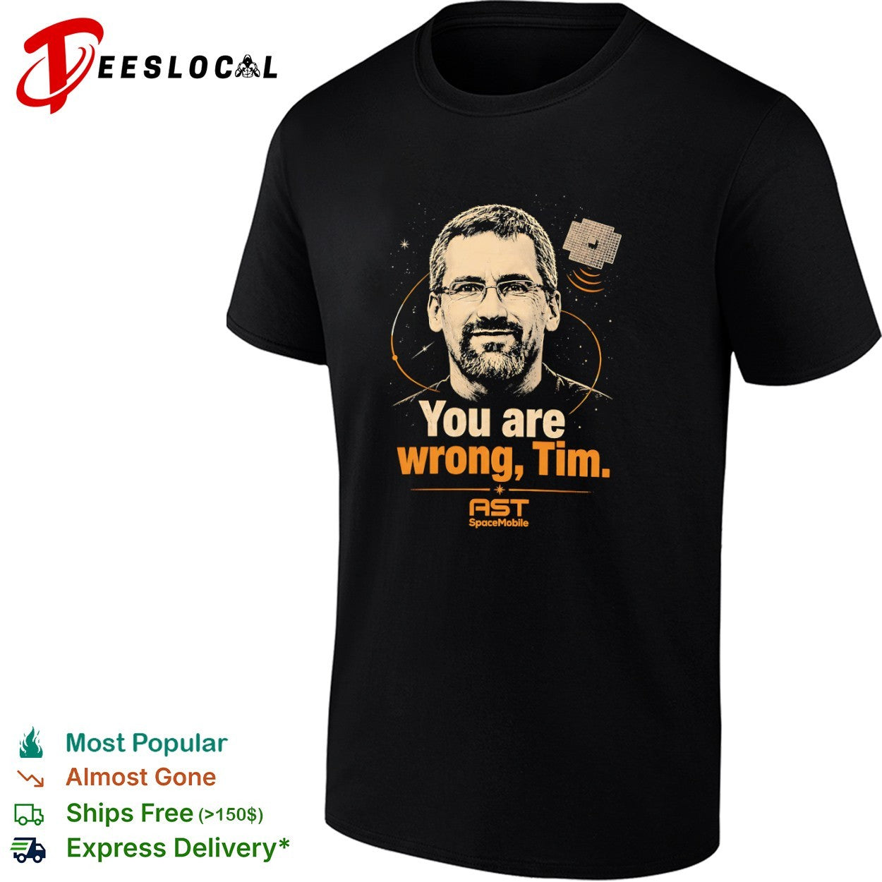 You Are Wrong Tim AST SpaceMobile satellite technology shirt